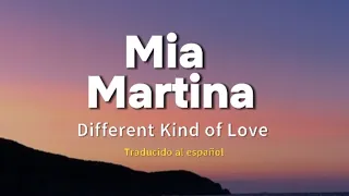 Different Kind of Love - Mia Martina (Traducido al español) (video +letras)