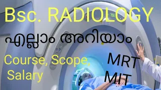 Bsc. Radiology Course details in Malayalam| All about Bsc. MRT and Bsc. MIT|