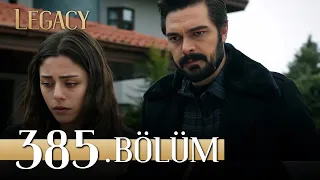 Emanet 385. Bölüm | Legacy Episode 385