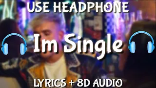 Jake Paul - Im Single ( Lyrics / 8D audio ) LYRICS + 8D AUDIO