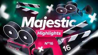 Majestic Highlights #16 | Лучшие откаты