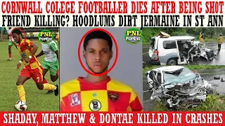 Cornwall College Footballer DlES After Getting Bullets + Jermaine Gets DlRT By His 'FRIENDS' + More