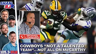 Michael Lombardi On Cowboys Talent Hoax, Early Draft Needs, McCarthy Return | Shan & RJ