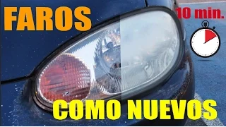 Como dejar Nuevos tus Faros en 10 minutos