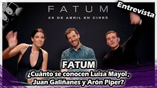 FATUM | ¿Cuánto se conocen Luisa Mayol, Juan Galiñanes y Arón Piper?