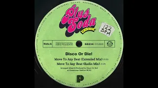 Disco Or Die! - Move To Any Beat (Extended Mix)