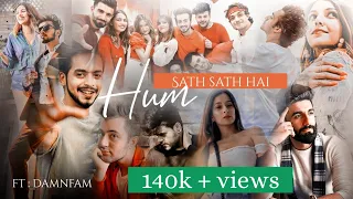 Hum saath saath hai ft. @damnfam.official 🤍