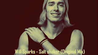 Will Sparks - Salt shaker (Original Mix)