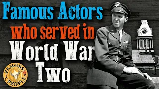 Famous Actors Who Served in World War Two