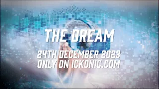 The Dream (The Sitdown - Part 1) coming to Ickonic.com | 24 December 2023