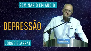 Seminário sobre Depressão - Jorge Elarrat (2017) - EM ÁUDIO