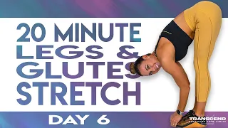 20 Minute Legs & Glutes Stretch | TRANSCEND - Day 6