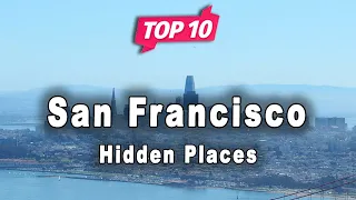 Top 10 Hidden Places to Visit in San Francisco, California | USA - English