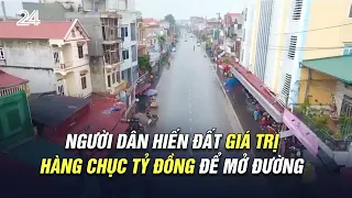 Người dân hiến đất giá trị hàng chục tỷ đồng để mở đường | VTV24