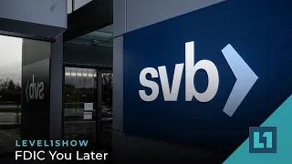 The Level1 Show March 15 2023: FDIC You Later