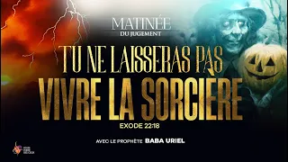 40/25  TU NE LAISSERAS PAS VIVRE LA SORCIÈRE AVEC LE PROPHÈTE BABA URIEL