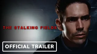 The Stalking Fields - Official Trailer (2023) Sean Crampton, Taylor Kalupa, Adam J. Harrington