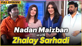 Nadan Maizban With Zhalay Sarhadi | Danish Nawaz | Yasir Nawaz | Nida Yasir | Episode