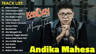 Lagu Andika Mahesa Kangen Band Full Album | Merayu Tuhan, Cinta Sampai Mati, Dimana Perasaanmu