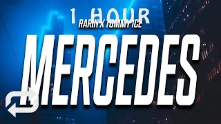 [1 HOUR 🕐 ] Rarin & Tommy Ice - Mercedes (Lyrics)