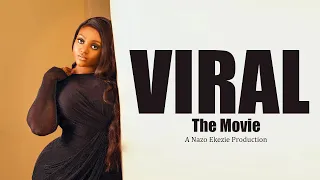 Viral the Movie // Latest Nollywood Movie 2021 // Nazo Ekezie Films