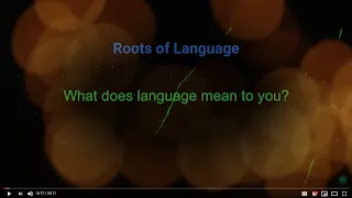 Roots of Language: What language means to you?