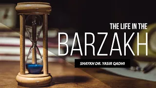 The Life in The Barzakh(The Soul) - Episode 1 | Shaykh Dr. Yasir Qadhi