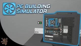 The Best Tutorial Ever | PC Building Simulator - Pre Alpha