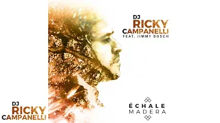 DJ Ricky Campanelli ECHALE MADERA