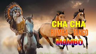 CHA CHA CHA / TANGO / RUMBA / MAMBO 2021 - Most Relaxing Instrumental Music