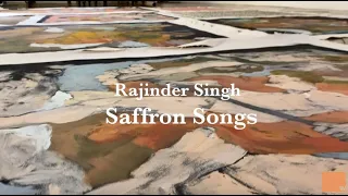 An Odyssey of the Echoes of Song, Sound and Paintings by Rajinder Singh