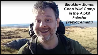 Peak District - Bleaklow Stones Coop Wild Camp in the Alpkit Polestar (Replacement)