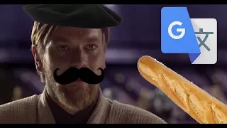 Star Wars: "Hello there" but in French Google Translate