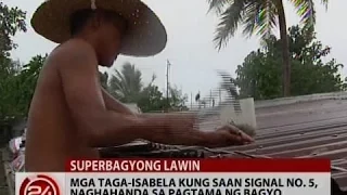 24 Oras: Mga taga-Isabela kung saan signal no. 5, naghahanda sa pagtama ng bagyo