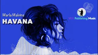 Havana Cover by Marla Mavins | Solo Version | Camila Cabello | VIKI Publishing | 4K  Visualizer