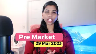 50pts - Gap UP? Nifty & Bank nifty  Pre Market Report - 29 Mar 2023