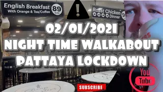 02/01/2021 - PATTAYA LOCKDOWN NIGHT WALKABOUT THAILAND 🇹🇭