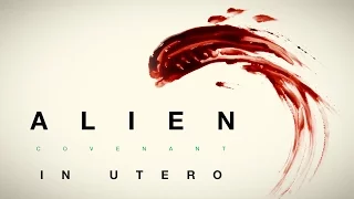 Alien: Covenant - In Utero A 360 Virtual Reality Experience