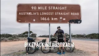 CYCLING AUSTRALIA'S LONGEST STRAIGHT ROAD - Bikepacking Australia Pt.7