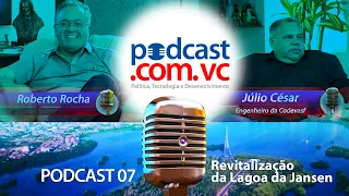 O que estamos fazendo pela Lagoa da Jansen? Podcast #007 - Meio ambiente e preservação ambiental