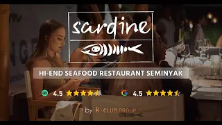 🐟🍴SARDINE by K CLUB - BEST LUXURY RESTAURANT IN SEMINYAK BALI