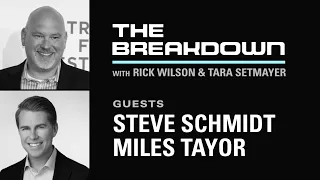 LPTV: The Breakdown - September 23, 2020 | Guests: Miles Taylor and Steve Schmidt