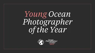 Young Ocean Photographer of the Year & Human Connection - 2022