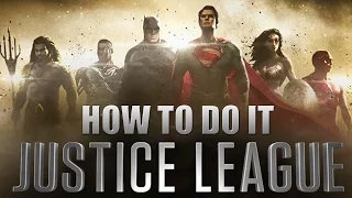 Justice League - How to do it!