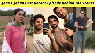 Jaan E Jahan Cast Behind The Scenes | Jaan E Jahan Episode 34 Teaser Ary Digital | Zaib Com