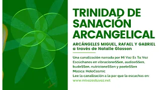 TRINIDAD DE SANACIÓN ARCANGELICAL | Arcángeles Miguel, Rafael y Gabriel vía Natalie Glasson