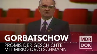 Gorbatschow erklärt | Promis der Geschichte mit Mirko Drotschmann | MDR DOK