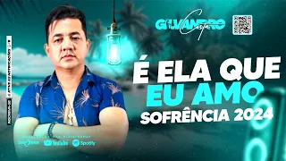 GILVANDRO COSTA - É ELA QUE EU AMO [REPERTÓRIO NOVO] MÚSICAS NOVAS GILVANDRO COSTA SOFRÊNCIA 2024