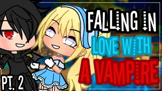 ✨•Falling in love with a vampire•✨| Glmm | Gacha life mini movie | Part 2 |