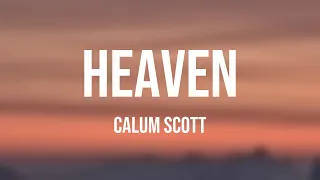 Heaven - Calum Scott {Lyric Song} 🦞
